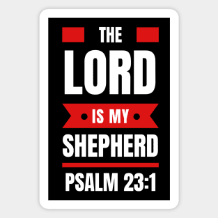 The Lord Is My Shepherd | Bible Verse Psalm 23:1 Magnet